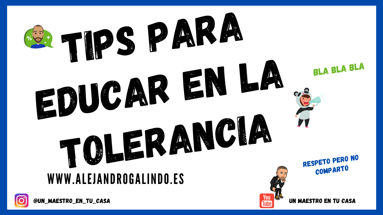 TIPS PARA EDUCAR EN LA TOLERANCIA